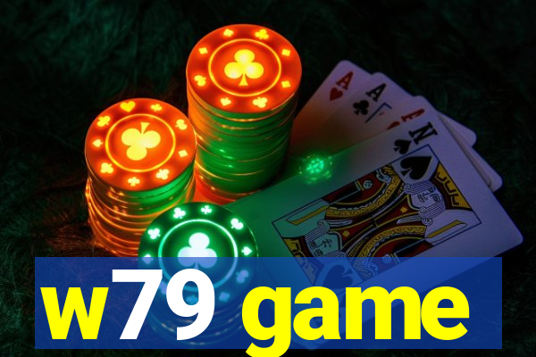 w79 game